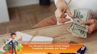Cara-Mengelola-Keuangan-Pribadi-Dengan-Pendekatan-Sistematis-Dan-Terukur