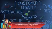 Cara-UMKM-Membangun-Loyalitas-Pelanggan-Secara-Konsisten-Jangka-Panjang
