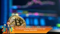 Cara-Menghitung-ROI-Mining-Cryptocurrency-Agar-Investasi-Tetap-Efektif