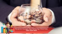 Manajemen-Keuangan-Bagi-Startup-Agar-Modal-Kerja-Tidak-Cepat-Habis